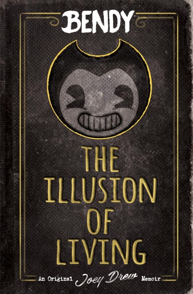 The front cover of "Bendy: The Illusion of Living" by Adrienne Kress. 